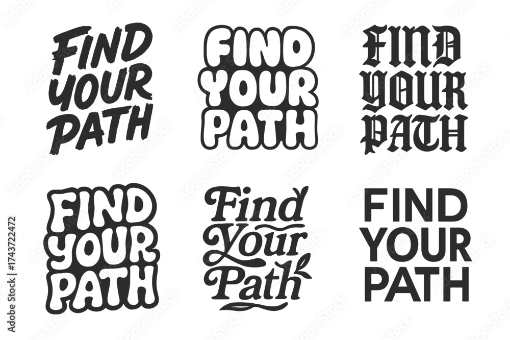 Obraz premium Creative Lettering Styles. Find your path. Set lettering. harmonious lettering variations of the same emblematic concept (Grunge textured brush lettering,