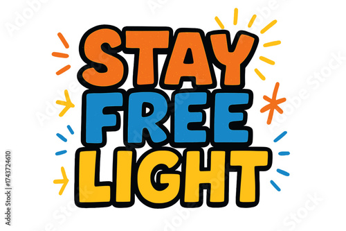 Stay Free Doodle. ?Stay Free Light?. Bold outlined doodle lettering with thick saturated strokes, playful