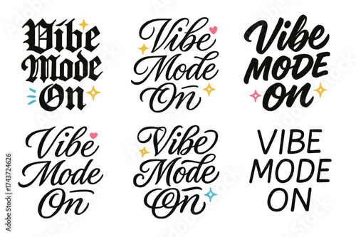 Vibe Mode Styles. Vibe Mode On. Create a calligraphy lettering illustration of the phrase: Vibe Mode On.