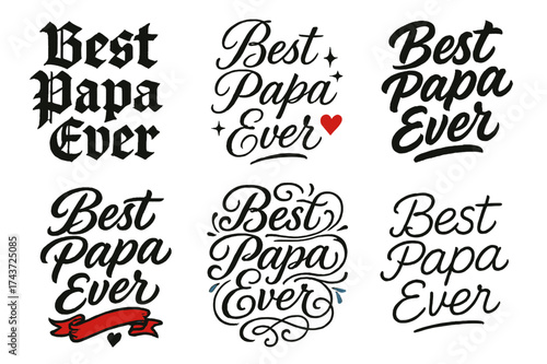 Best Papa Designs. Best Papa Ever. Create a calligraphy lettering illustration of the phrase: Best Papa Ever.