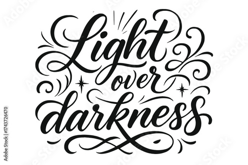 Light Over Darkness. ?Light over darkness?. Elegant modern calligraphy lettering with bold and saturated thick