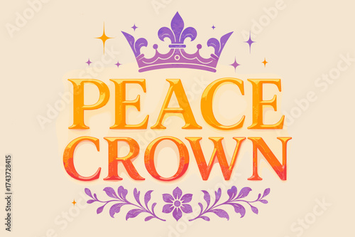Peace Crown Elegance. Peace Crown ? Poster layout, embossed serif letters with glowing gradient, faint textured paper background, sparkles and floral motifs,