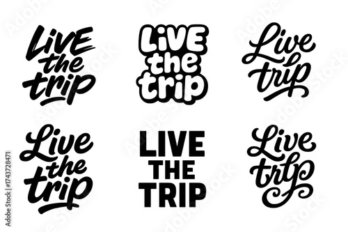Diverse Lettering Styles. Live the trip. Set lettering. harmonious lettering variations of the same emblematic concept (Dynamic brushstroke graffiti lettering,
