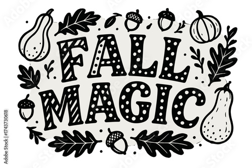 Autumn Lettering Scene. Fall Magic ? Decorative Display Lettering, playful patterned letters filled with stripes and dots, curved word-shape, framed by gourds,