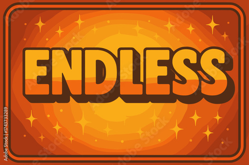 Retro 70s Festivity. Endless. 70s poster vibe, warm gradient fills, thick outlines, offset shadows, glowing