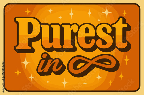 70s Retro Sparkle. ?Purest?. 70s poster vibe, warm gradient fills, thick outlines, offset shadows, secondary