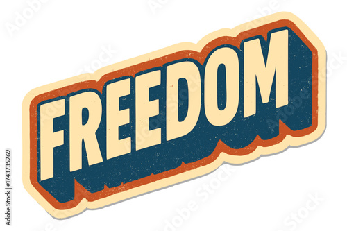 Nostalgic Freedom Sticker. ?Freedom?. Retro sticker-style block lettering with cream heavy fills, radiant blue