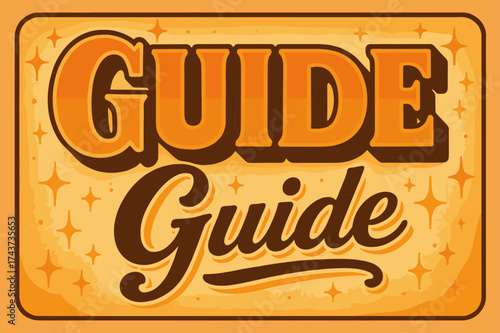 Vintage 70s Poster. ?Guide?. 70s poster vibe, warm gradient fills, thick outlines, offset shadows, secondary