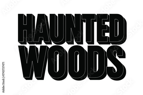 Haunted Woods Typography. Haunted Woods ? Bold Block Lettering, stacked uppercase with massive outlines and flat drop shadow, heavy geometric strokes, all