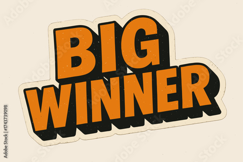 Retro Big Winner. ?Big Winner?. retro sticker block lettering, bold cut-out outline, slight tilt/overlap,