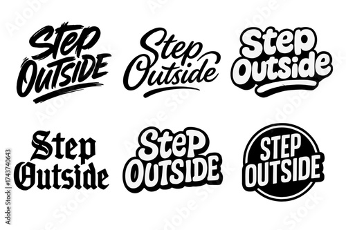 Diverse Lettering Styles. Step Outside. Set lettering. harmonious lettering variations of the same emblematic concept, each with different artistic