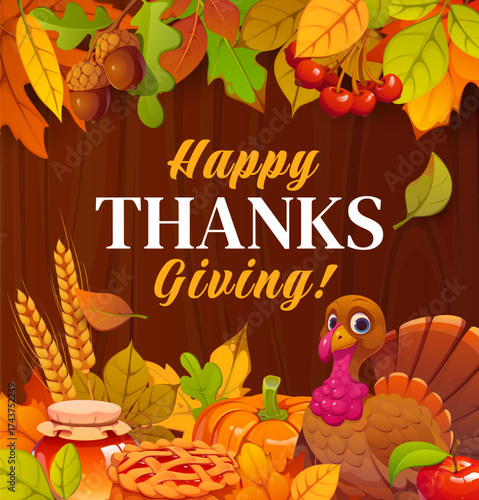 Happy Thanksgiving greeting card with vector wooden background. Thanksgiving greetings lettering in frame of cartoon turkey, pumpkin, apple and pie, autumn fall leaves, honey, berry and acorn borders