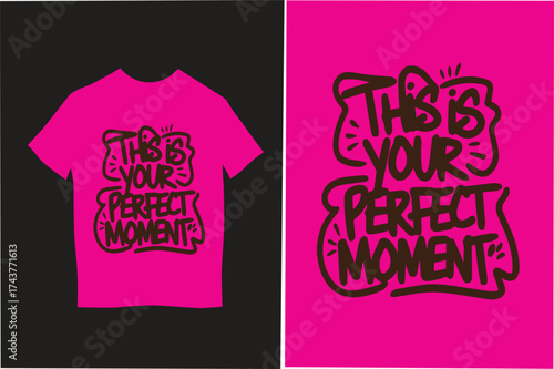 this is your perfect moment