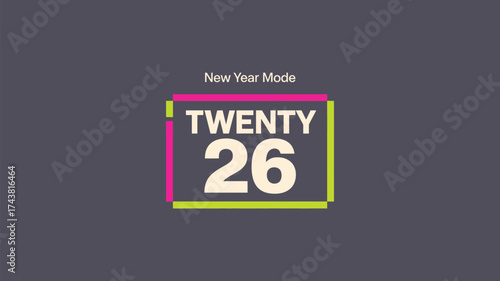 Twenty twenty six text with pink and green frame on a gray background for new year mode design