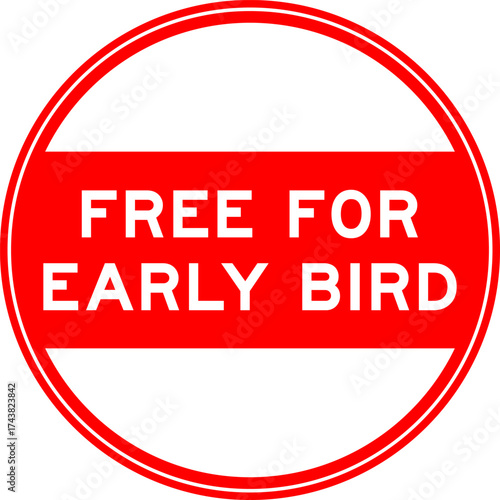 Red color round seal sticker in word free from early bird on white background
