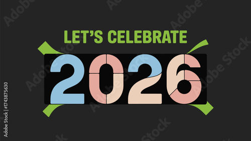 Let's celebrate the year two thousand and twenty six with colorful segmented numbers on dark background