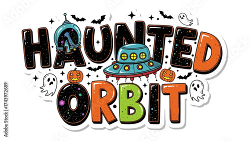 Haunted Orbit: A vibrant and whimsical graphic, with a title that's a playful nod to Halloween. Illustrated with stars, bats, and a cute flying saucer.