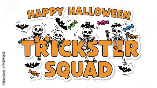 Happy Halloween Trickster Squad: Festive illustration showcasing a spirited ensemble of skeletons, ready for a night of Halloween fun. It is all about Trickster Squad!