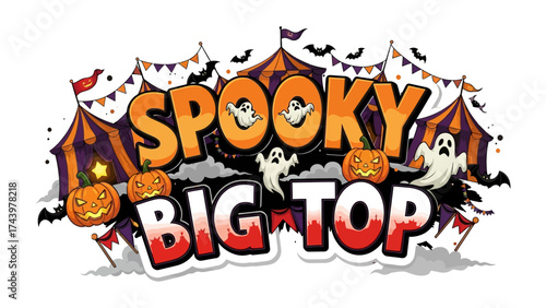 Spooky Big Top Illustration: A captivating and chilling illustration showcases a Spooky Big Top scene, with a vintage circus tent design with the text Spooky Big Top.