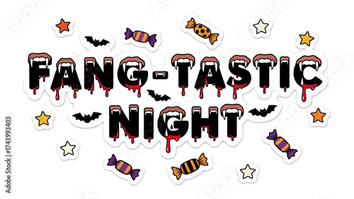 Fang-tastic Night: A delightful and festive Halloween design, featuring Fang-tastic Night text adorned with dripping blood, fangs, bats, stars, and candies.