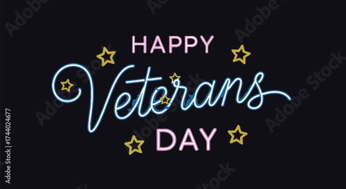 Happy veterans day neon sign glowing for veterans day holiday