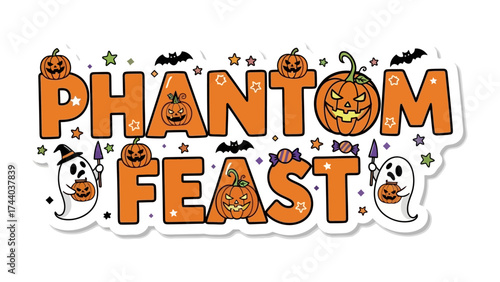 Phantom Feast: A festive Halloween image. Spooky fonts with the words Phantom Feast adorned with pumpkins and ghosts create a sense of delight, inviting all to a supernatural experience. 