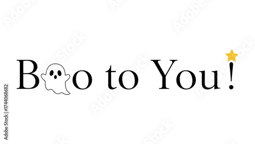 Spooky message: Boo to You! message with a friendly ghost and a magic wand star icon, perfect for halloween themed design