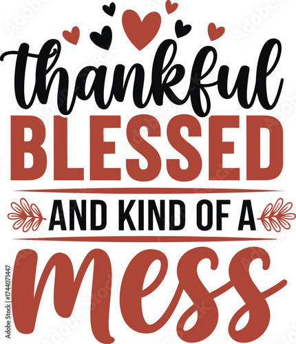 Thankful blessed mess svg design for cricut and silhouette users