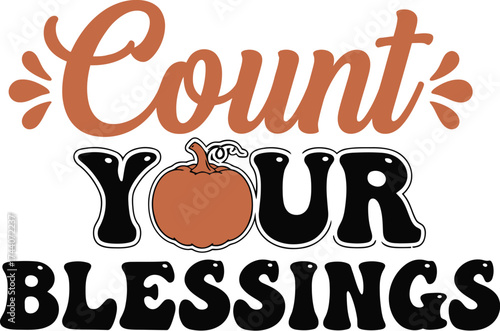 Count your blessings thanksgiving pumpkin fall season design