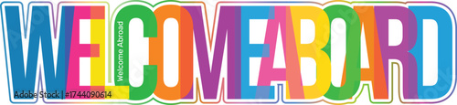 Bold, overlapping, multicolored letters form the cheerful Welcome Aboard message on a white background