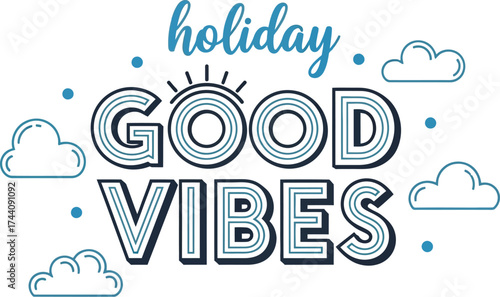 Holiday good vibes vector graphic design for positive messages