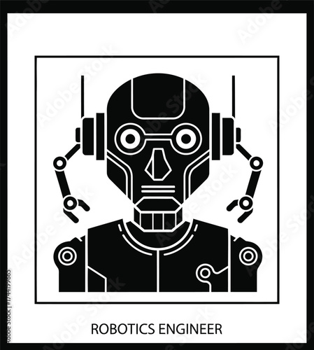 Stylized black and white illustration of a robot head and shoulders with small robotic arms and the text robotics engineer