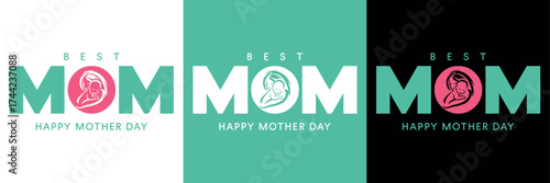 Best Mom. Happy Mother's Day ,Vector graphics illustration or logo concept. EPS file