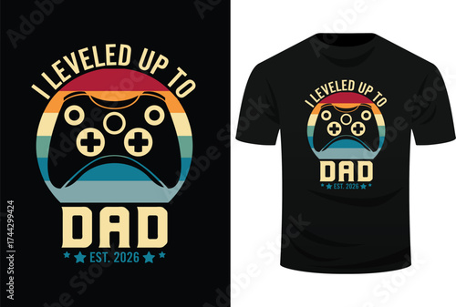 I Leveled Up To Dad 2026 Promoted To Daddy Soon To Be Father Svg Design