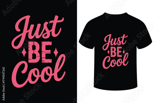 Just be cool text design silhouette