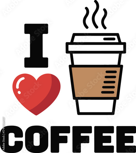 I love coffee illustration with steaming cup and red heart