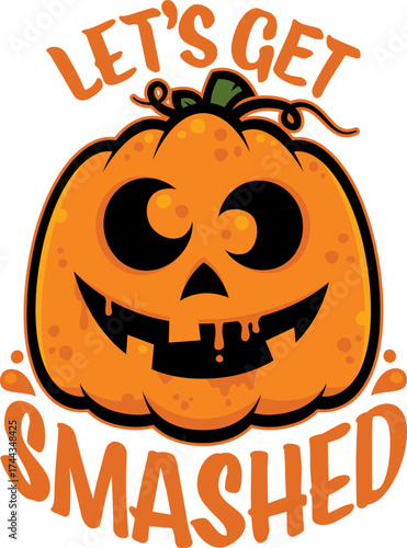 Let's Get Smashed Funny Tipsy Halloween Jack-O’-Lantern Pumpkin