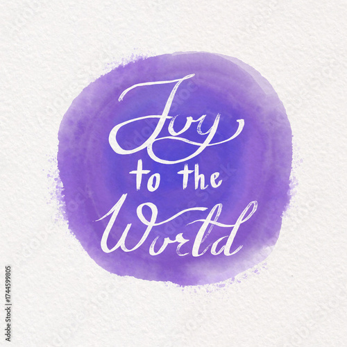 Joy to the World, Christmas Calligraphy, Christian Faith on Watercolor