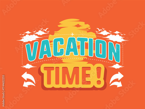 Lettering Vacation Time, Vector, Calligraphy Design, White, Yellow and Green Tosca on Orange Background, Usable for Poster, Banners, Postcards, Wallpaper, Gifts etc.