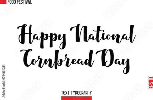 Happy National Cornbread Day  -Food Festival Name In Modern Typeface Cursive Alphabetical Text