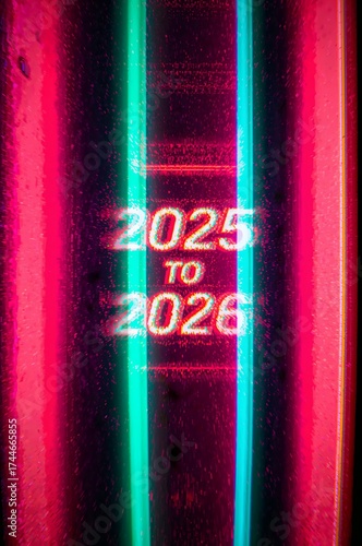 Vision of Tomorrow: A vivid, artistic vision, showcasing the years 2025 to 2026 in a dynamic display of neon colors, which encapsulates the anticipation of a new era. 