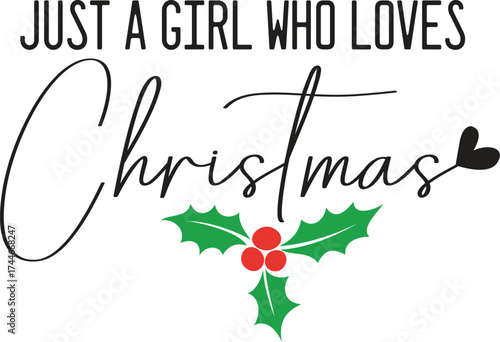 Just A Girl Who Loves Christmas 