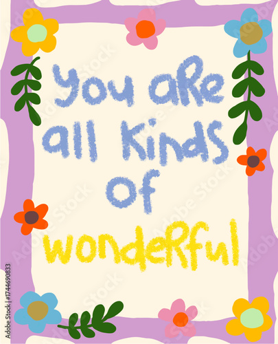 You Are All Kinds of Wonderful A Cheerful and Positive Message