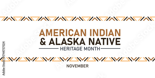 American Indian and alaska native heritage month.  greeting banner, poster, card, flyer with native ornament border text Native american heritage month, november.