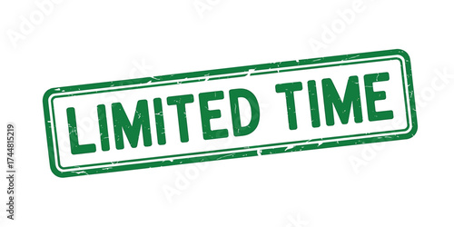 Green and white limited time offer sign with distressed texture