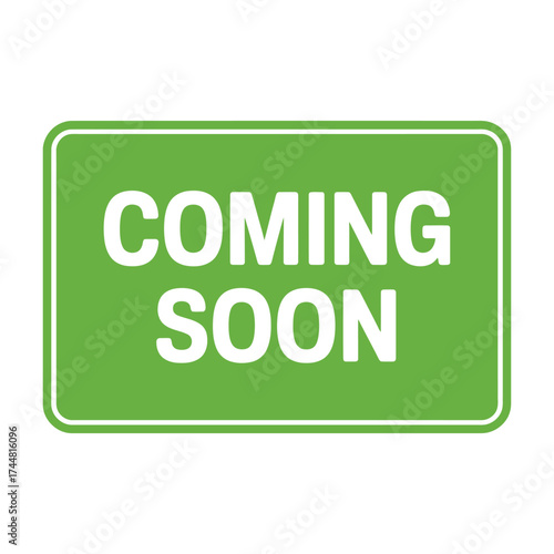 Bright green coming soon sign with white text