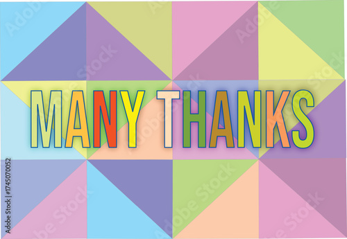 Many thanks colorful text design, pastel geometric background typography, thank you lettering artwork