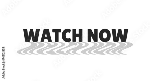 Watch now modern digital button with wavy gray shadow. Play next video. Start movie, vlog advertising. Action. Bold typography. Social buzzword. Black white trendy design. Lilita One font used