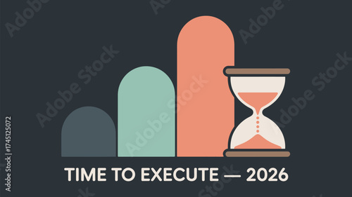 A graphic with bar chart and hourglass representing time to execute until the year twenty twenty six