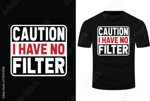 Caution I have no filter Funny Svg Design